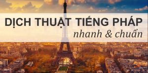 Dịch thuật văn bản tiếng Pháp