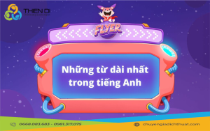 Khám Phá Những Từ Tiếng Anh Dài Khó Nhớ Nhất