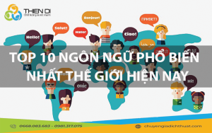 Top 10 ngôn ngữ phổ biến nhất thế giới hiện nay